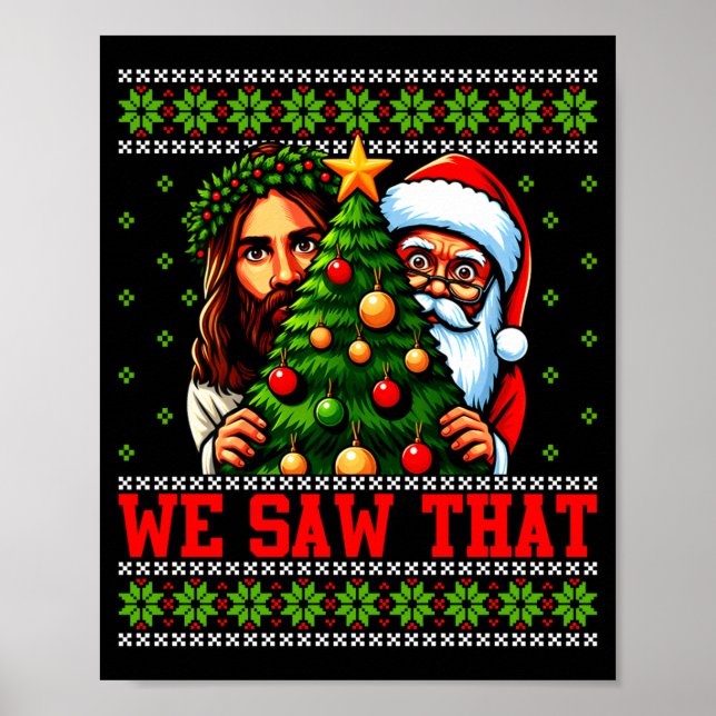 Poster We Saw That Jesus And Santa Tree Christian Ugly Ch (Frente)