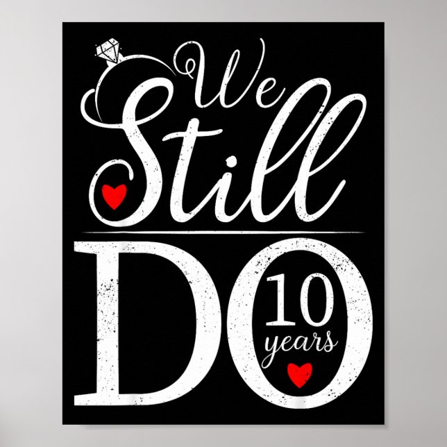 Poster We Still Do 10 Years Couple Shirt 10th Wedding Ann (Frente)