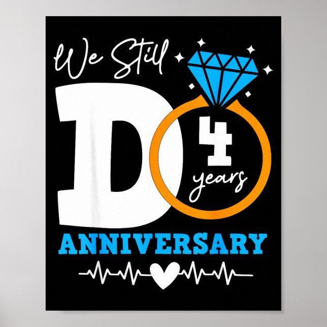 Poster We Still Do 4 Years Funny Couple 4th Wedding Anniv (Frente)