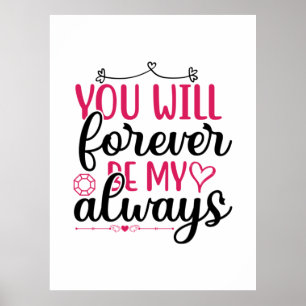 Poster Wedding You Will Forever Be My Always