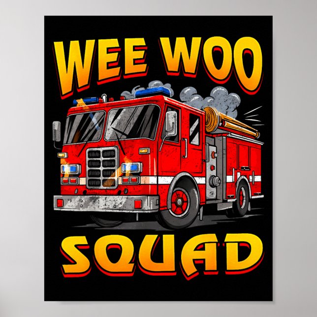 Poster Wee Woo Squad Firefighter Truck Lover Fireman Crew (Frente)