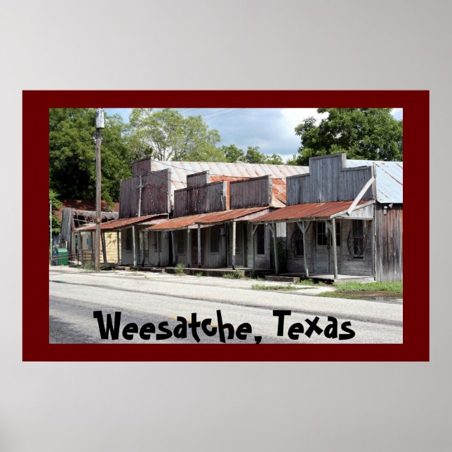 Pôster Weesatche Texas Com Mais De 150 Anos! (Frente)