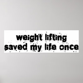 Pôster Weight Lifting Saved My Life Once