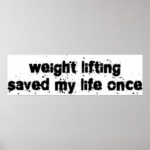 Pôster Weight Lifting Saved My Life Once