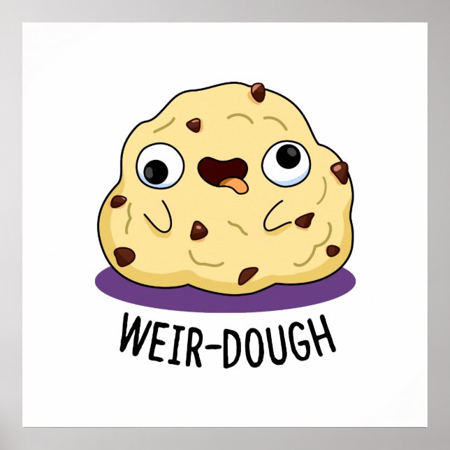 Poster Weir Dough Funny Baking Dough Pun (Frente)