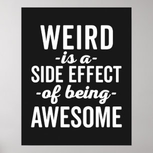 Poster Weird Is Being Awesome Funny Quote