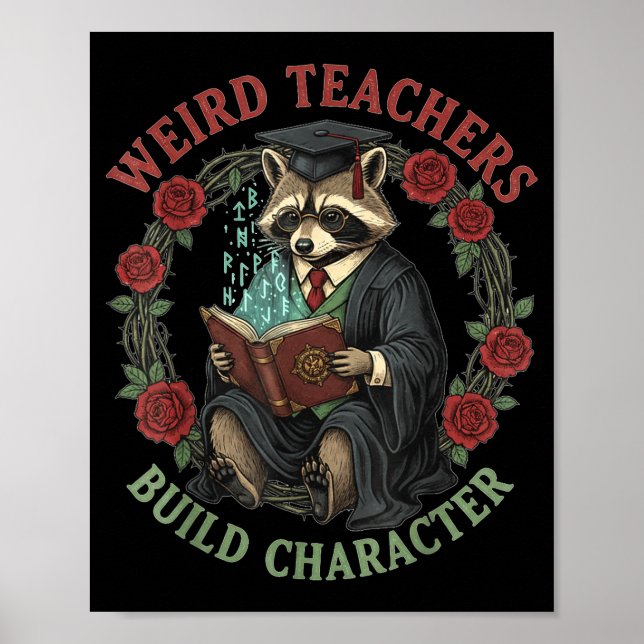 Poster Weird Teachers Build Character Teacher Appreciatio (Frente)