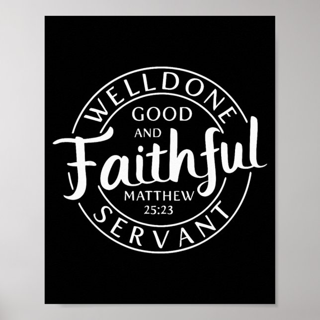 Poster Well Done Good And Faithful Servant Matthew 25 23  (Frente)
