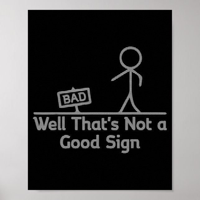 Poster Well That's Not A Good Sign Ugly Christmas Funny  (Frente)