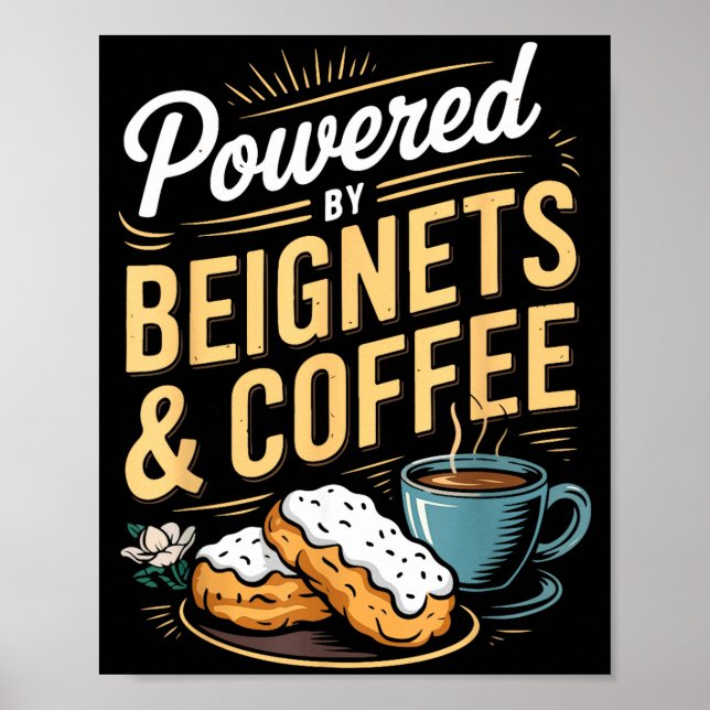 Poster Wered By Beignets And Coffee Funny New Orleans Quo (Frente)