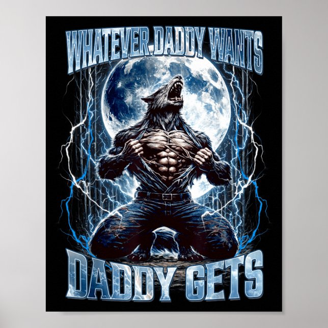 Poster Whatever Daddy Wants Daddy Gets Funny Alpha Wolf M (Frente)