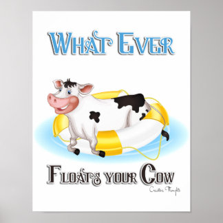 Poster Whatever Floats Your Cow