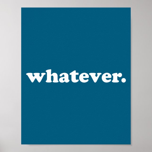 Poster Whatever Saying Funny Sarcastic Teen Quote Retro G (Frente)