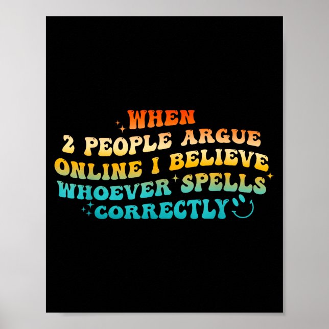 Poster When 2 People Argue Online, I Believe Wcute Ss Cut (Frente)