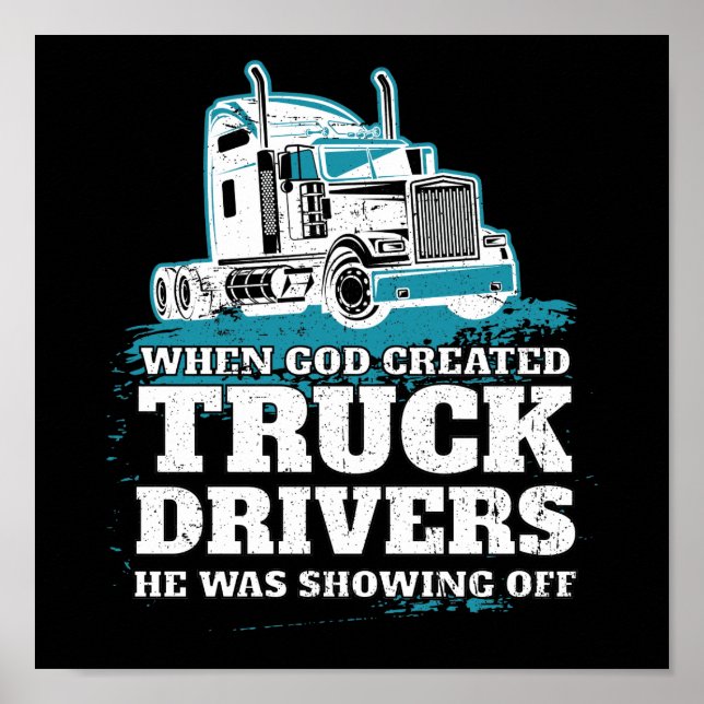 Poster When God Created Truck Drivers Funny (Frente)