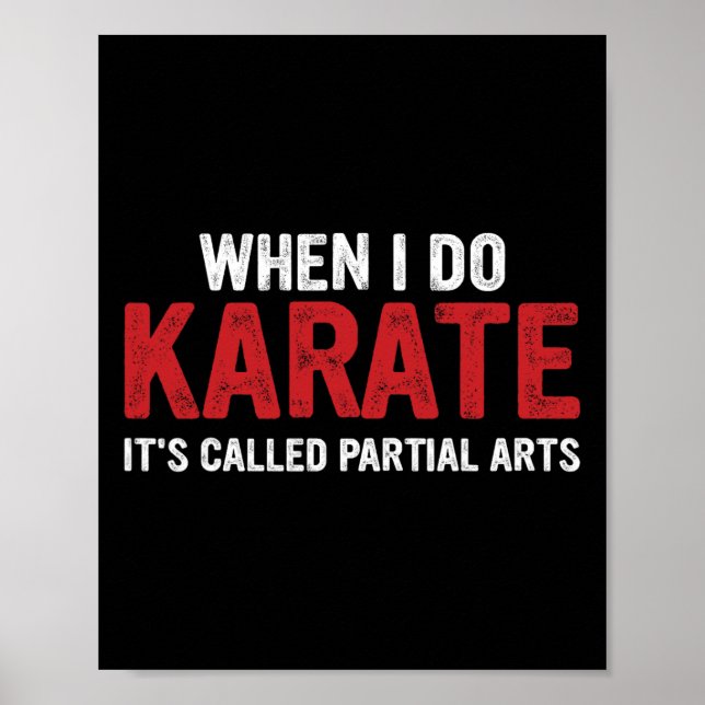 Poster When I Do Karate It's Called Partial Arts 18  (Frente)