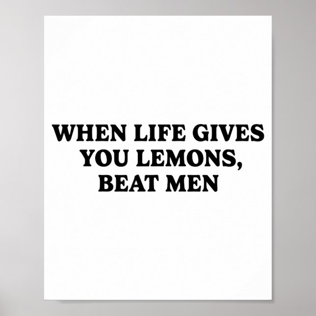 Poster When Life Gives You Lemons Beat Men Funny Sarcasm  (Frente)