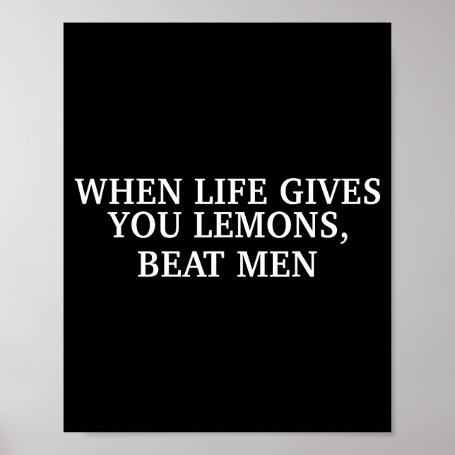 Poster When Life Gives You Lemons Beat Men Funny Sarcasm  (Frente)