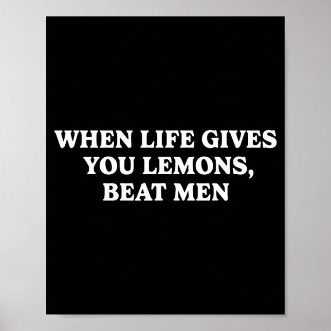 Poster When Life Gives You Lemons Beat Men Funny Sarcasm  (Frente)