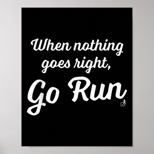 Poster When Nothing Goes Right, Go Run - Fun, Motivationa (Frente)