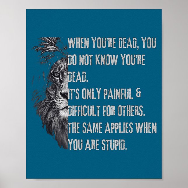 Poster When You're Dead Funny Quote About Studs Sarcastic (Frente)