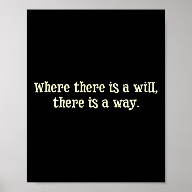 Poster Where There Is A Will There Is A Way Motivational  (Frente)