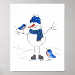Poster Whimsical Long-Legged Snowman<br><div class="desc">This is an original mixed media painting of a whimsical long-legged snowman with two bluebirds.</div>