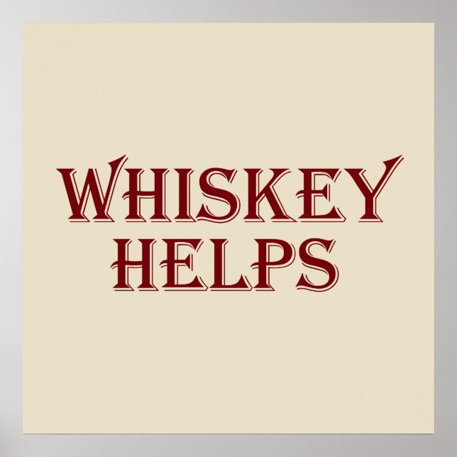 Poster Whiskey ajuda álcool engraçado dizendo aspas de uí (Frente)