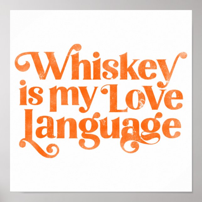 Poster Whiskey É Minha Língua De Amor. Álcool Engraçado e (Frente)