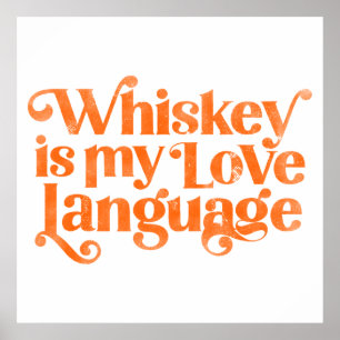Poster Whiskey É Minha Língua De Amor. Álcool Engraçado e