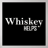 Whiskey helps funny drinking alcohol quotes