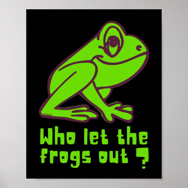 Poster WHO LET THE FROGS OUT funny frog pun               (Frente)