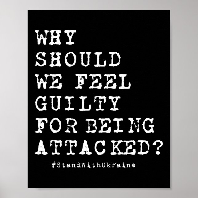 Poster Why Should We Feel Guilty For Being Attacked Anti  (Frente)