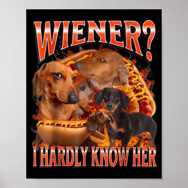 Poster Wiener I Hardly Know Her Funny Offensive Dachshund (Frente)