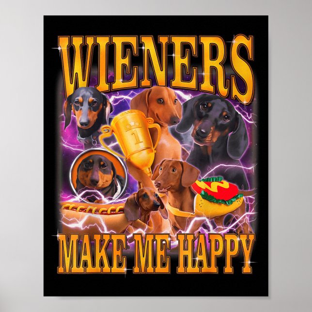 Poster Wieners Make Me Happy Funny Dachshund Dog Lover  (Frente)