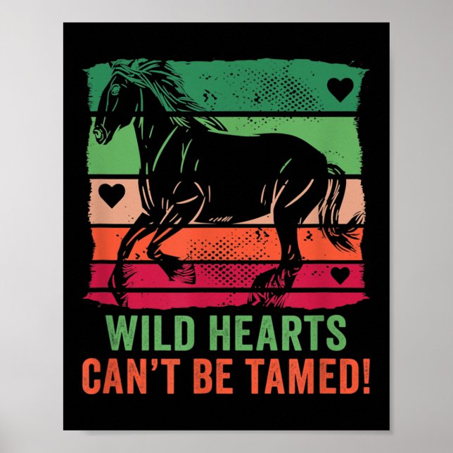 Poster Wild Hearts Can't Be Tamed! Equestrian And Horse R (Frente)