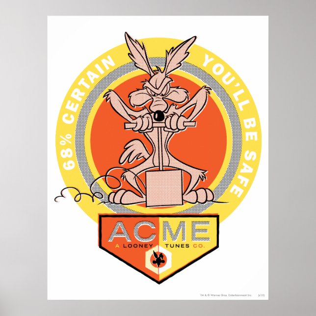 Pôster Wile E Coyote Acme - 68% certo que você estará seg (Frente)