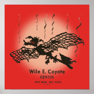 Poster WILE E. COYOTE™ Gênio - Ter Cérebro Vai Viagem