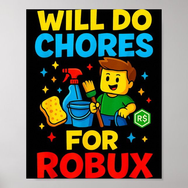 Poster Will Do Chores For Robux Funny Gamer  (Frente)