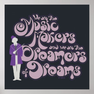 Poster Willy Wonka - Criadores de Música, Sonhadores de