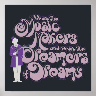 Poster Willy Wonka - Criadores de Música, Sonhadores de S
