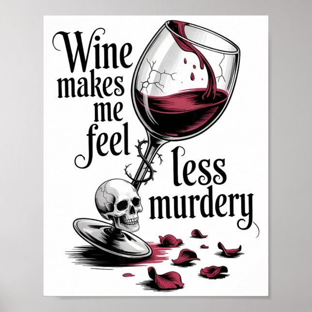 Poster Wine Make Me Feel Less Murdery Funny Gothic Witch  (Frente)