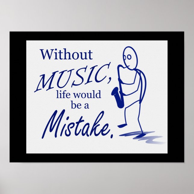 Poster Without music life a mistake (Frente)