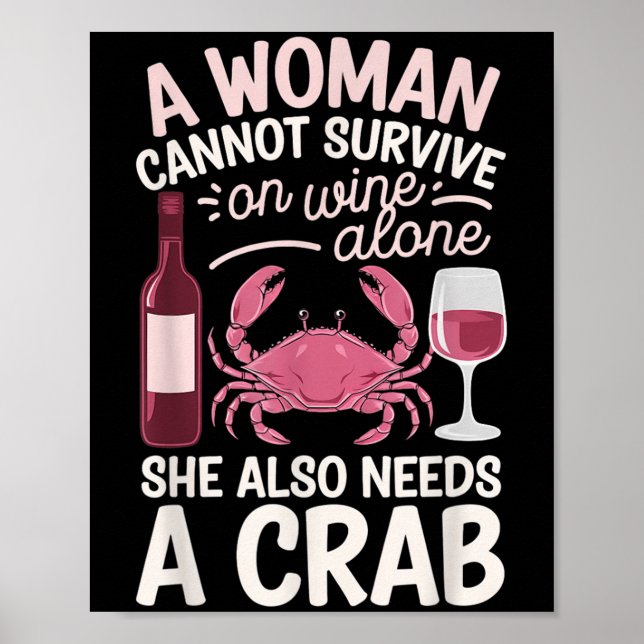 Poster Woman Cannot Survive Wine Alone She Needs Crab  (Frente)