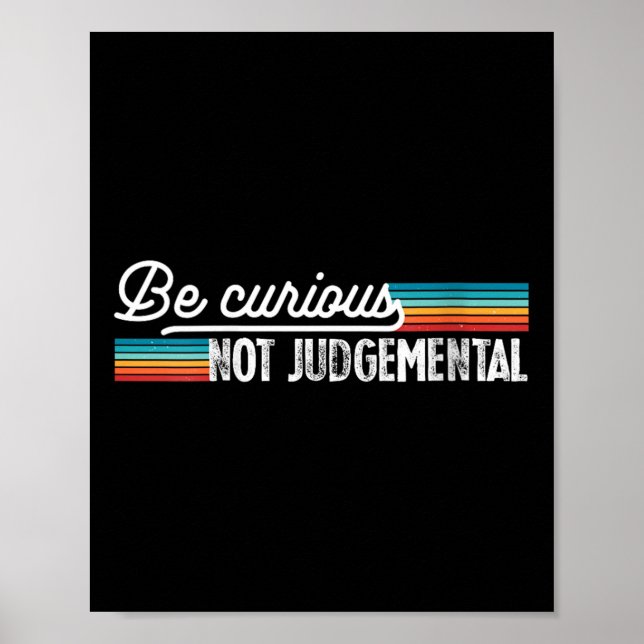 Poster Womens Be Curious Not Judgemental Motivation Insra (Frente)