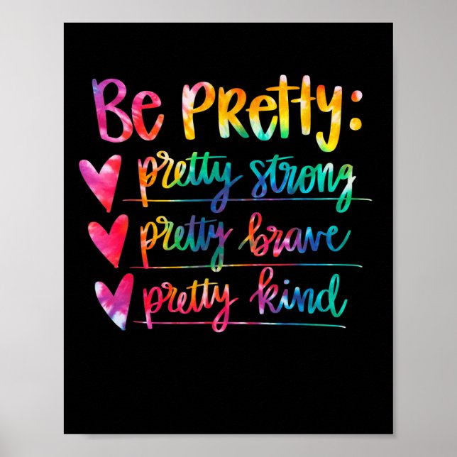 Poster Womens Be Pretty Strong Brave Kind Insrational Tie (Frente)