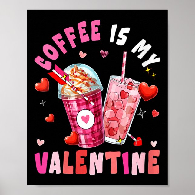 Poster Women's Coffee Is My Valentine Hearts Matching Dri (Frente)