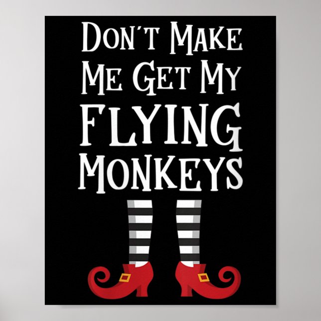 Poster Womens Don't Make Me Get My Flying Monkeys Apparel (Frente)