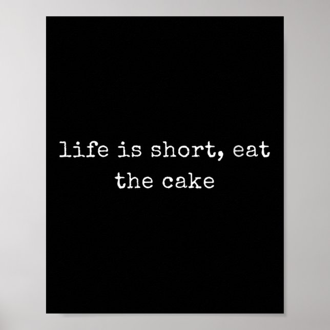 Poster Womens Funny Motivational Life Is Short, Eat The C (Frente)
