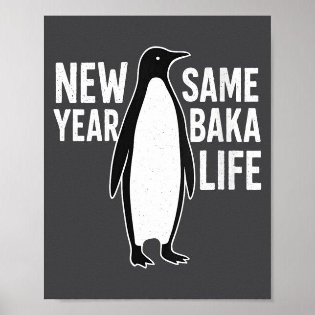 Poster Womens Funny Penguin New Year Baka Life Anime Styl (Frente)